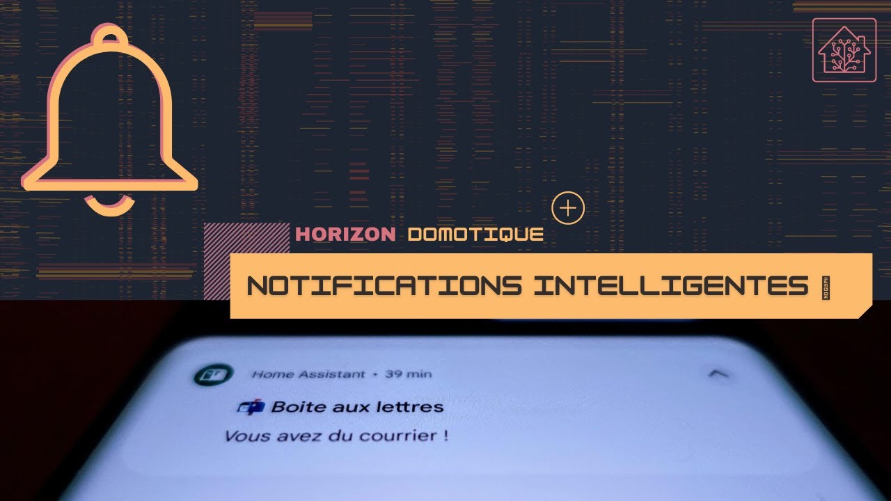 Les NOTIFICATIONS sur HOME ASSISTANT, c'est compliqué? Oui (mais en fait NON)