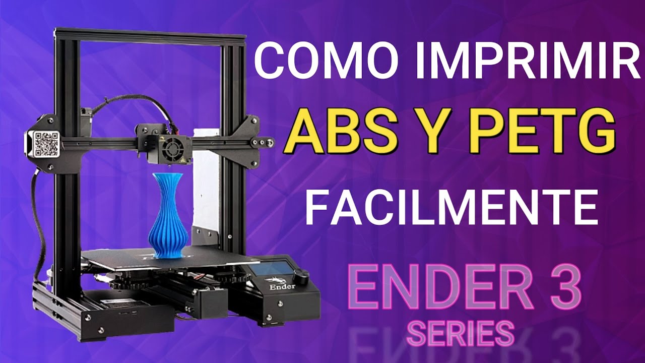 Ender 3 - Como configurar ABS Y PETG - Fácil