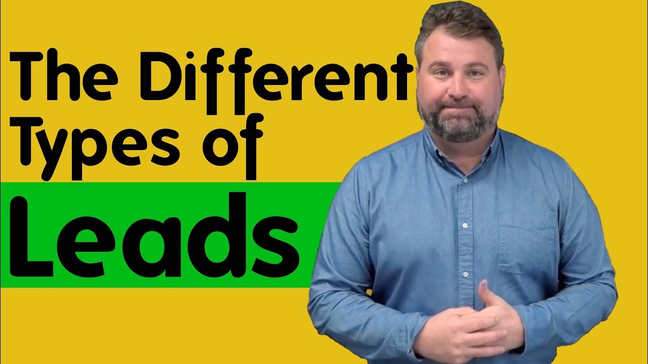 The Different Types of Leads In Your Business - Sales - Matthew Elwell
