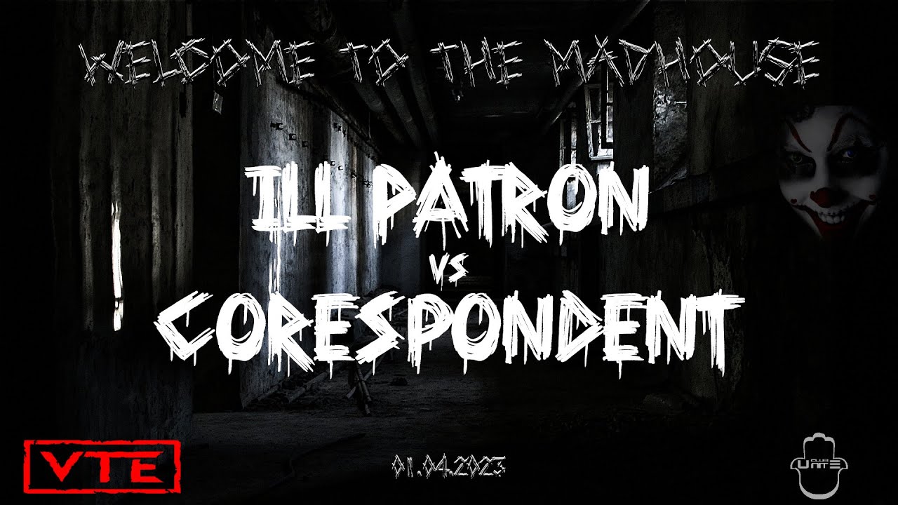 Live Video :Ill Patron vs. Corespondent @ the Madhouse | Club Unit E
