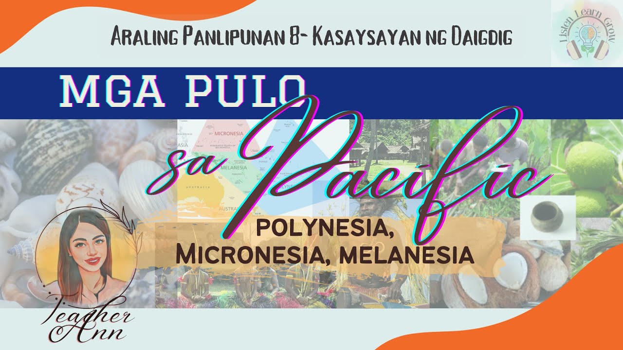 Educational Video : Mga Pulo sa Pacific (Polynesia, Micronesia at Melanesia)