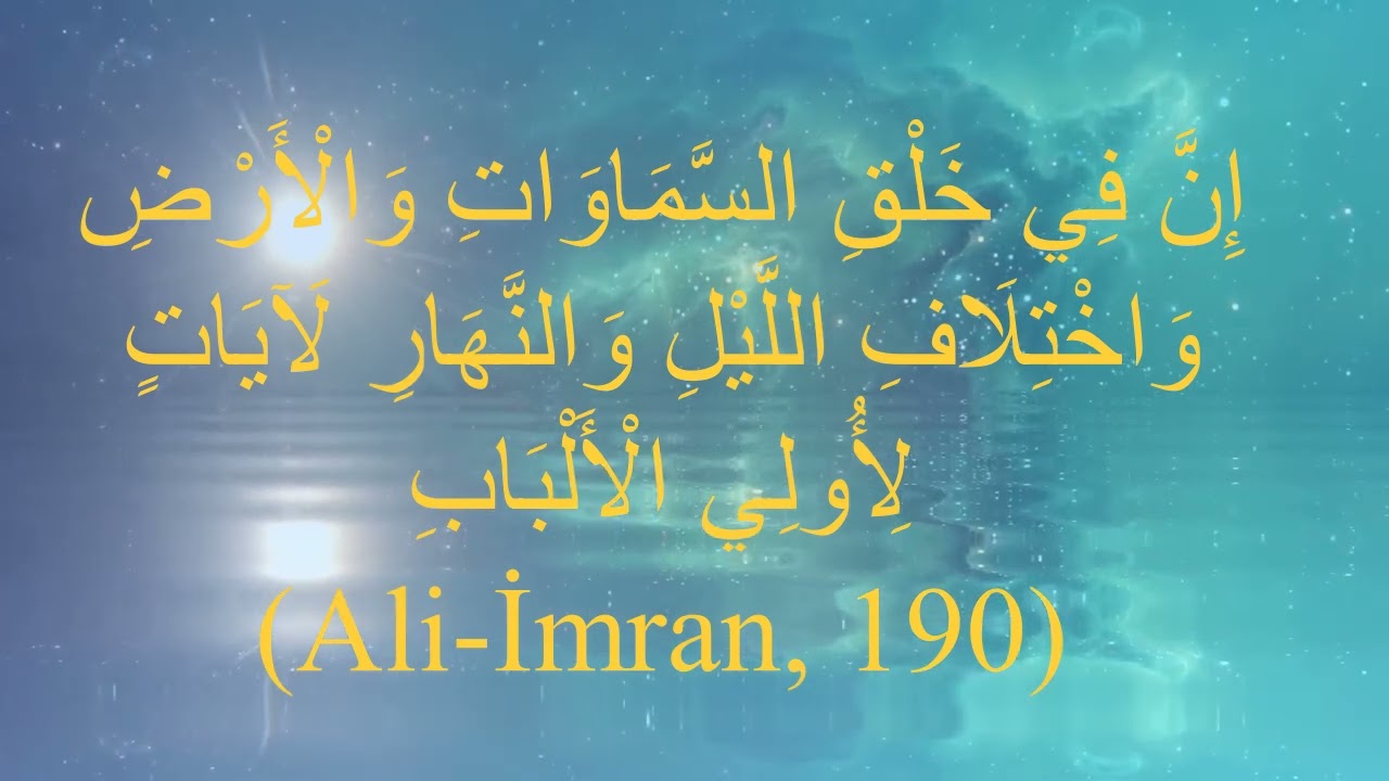 VARLIQ ALƏMİNDƏKİ NİZAM - ALLAHIN VARLIĞINA VƏ HİKMƏTİNƏ ƏN AÇIQ DƏLİL