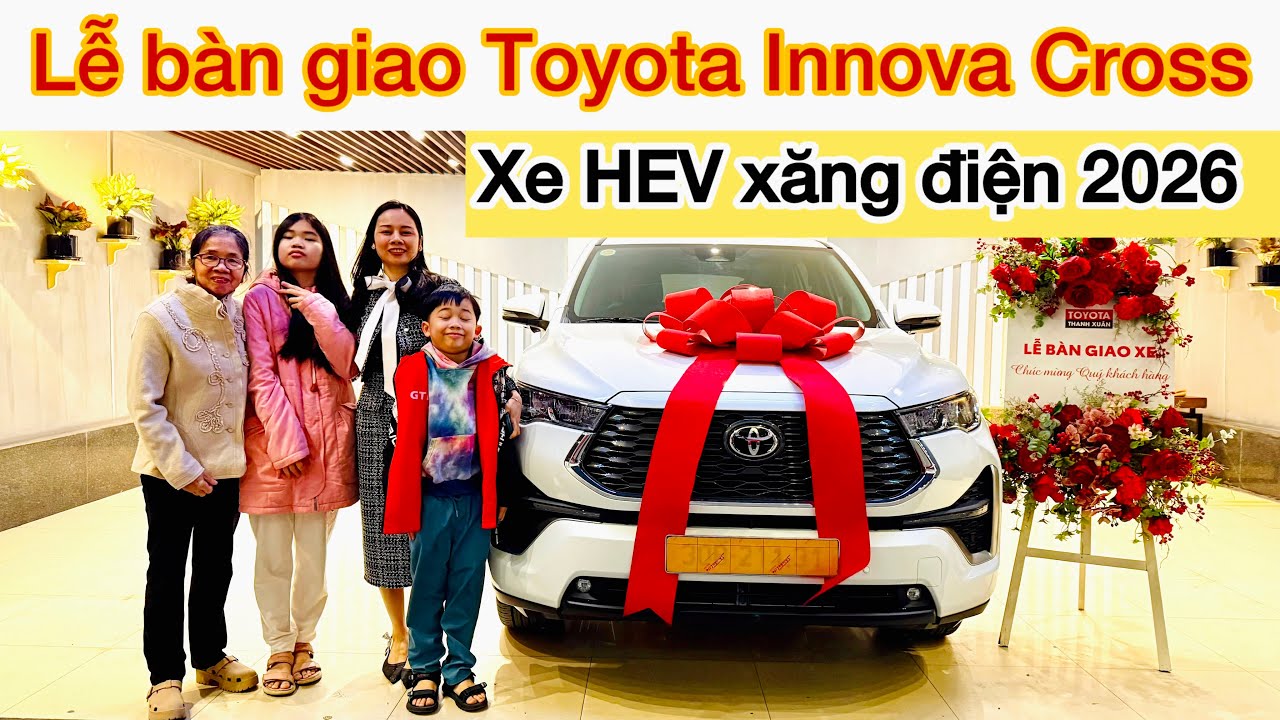 Toyota Innova Cross Hybrid 2026 giá mới nhất hôm nay, Lễ bàn giao xe tại Hà Nội, Giá lăn bánh xe HEV