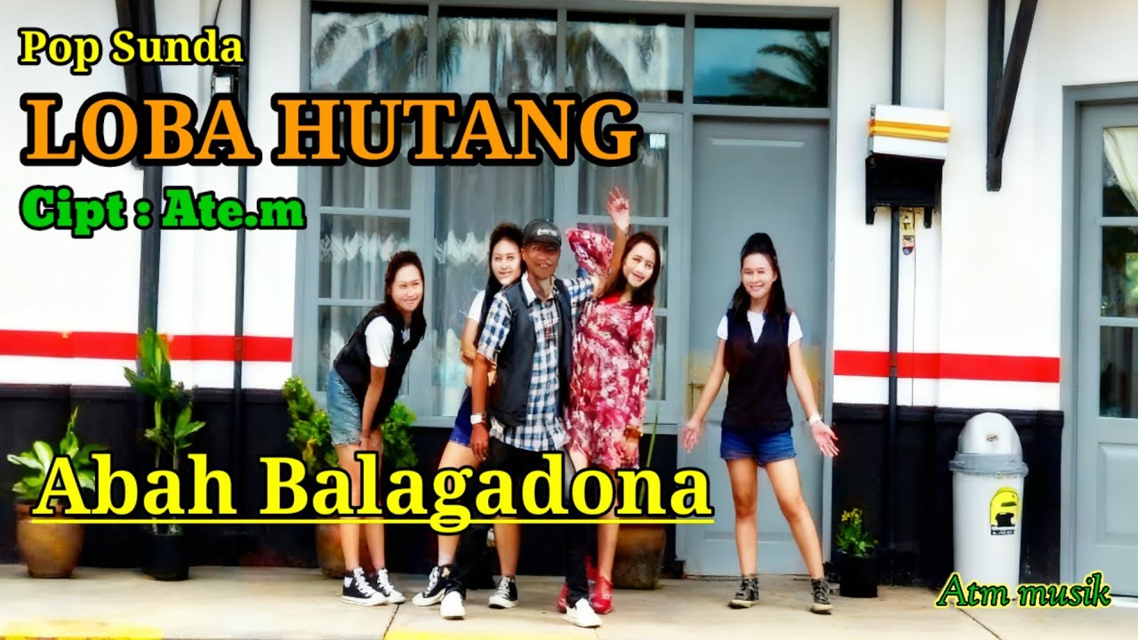 LOBA HUTANG / ABAH BALAGADONA/cipt : Ate.m