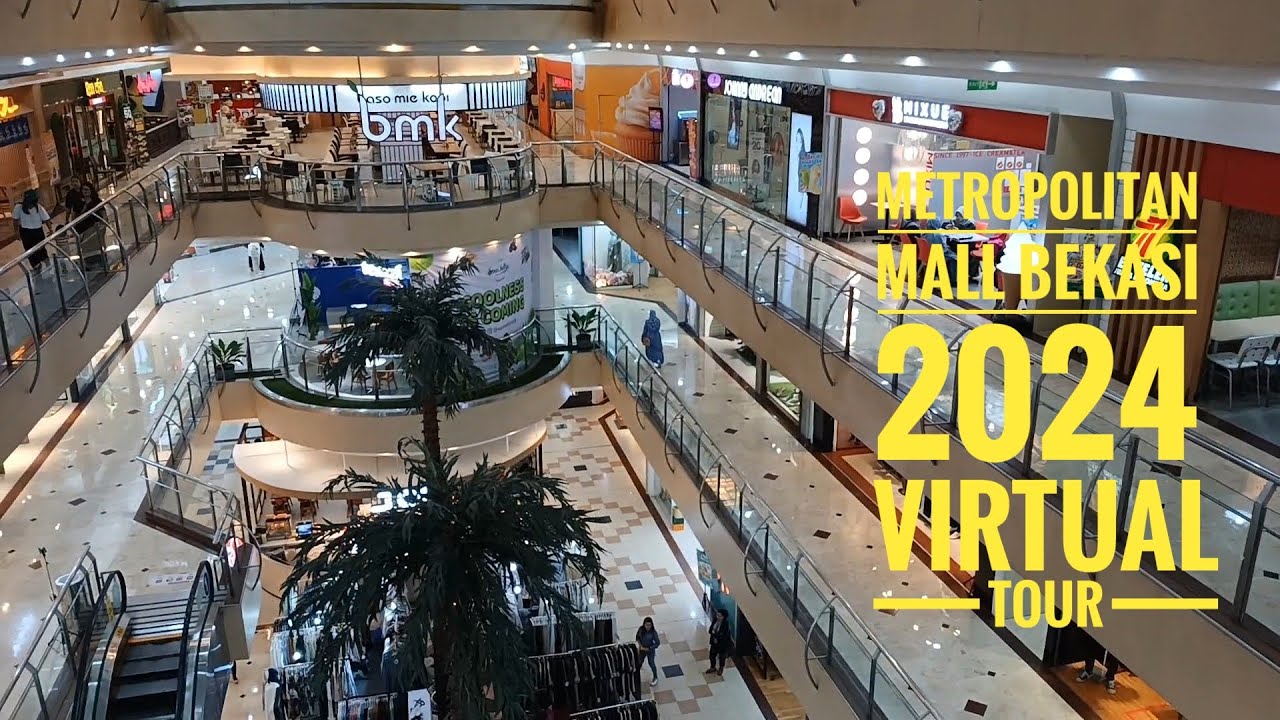 METROPOLITAN MALL BEKASI 2024 🌏 VIRTUAL TOUR