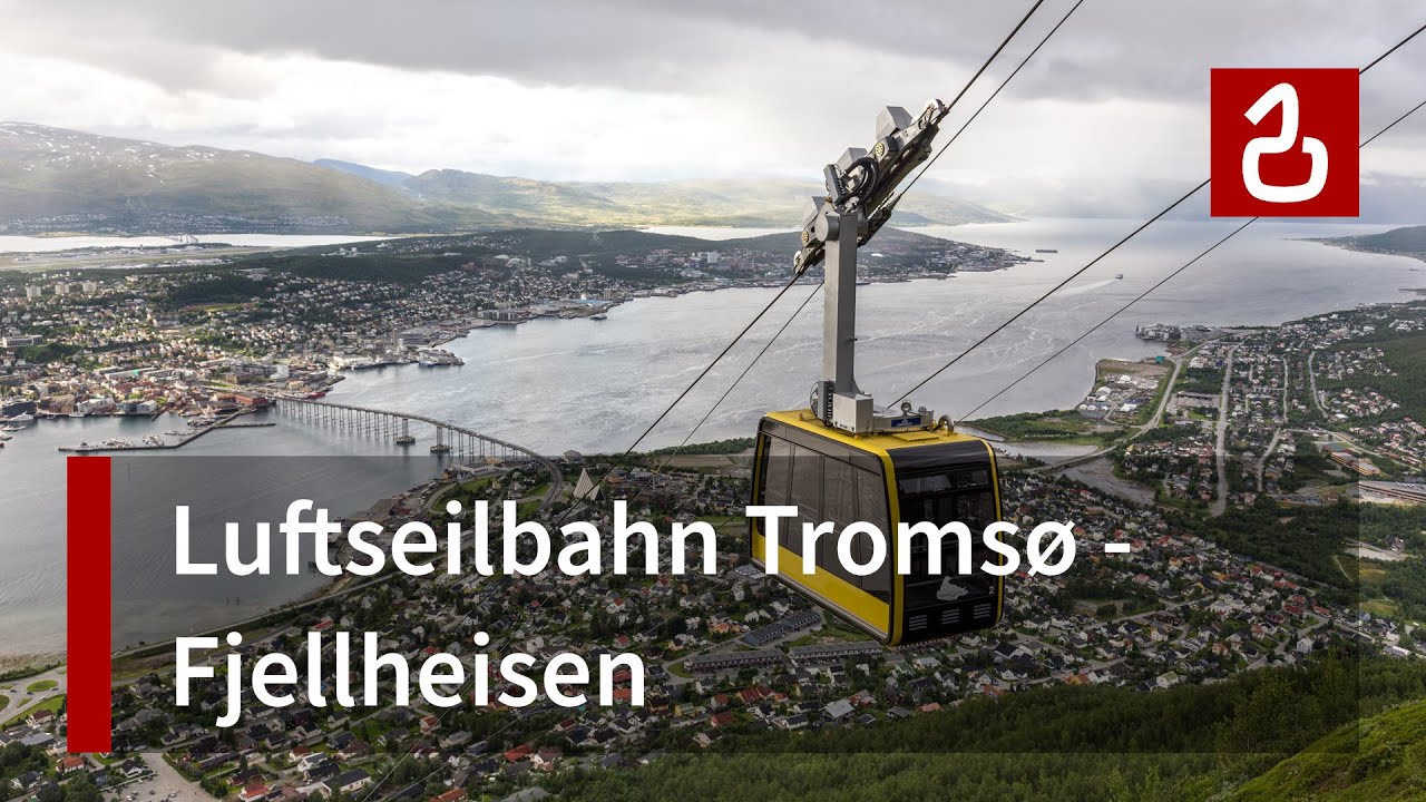 Luftseilbahn Tromsø - Fjellheisen (Norwegen)