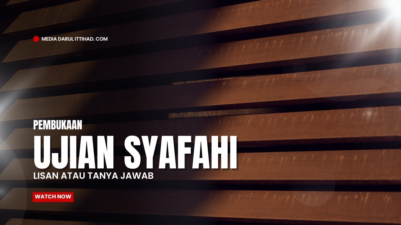 Pembukaan Ujian Syafahi Pondok Pesantren Darul Ittihad