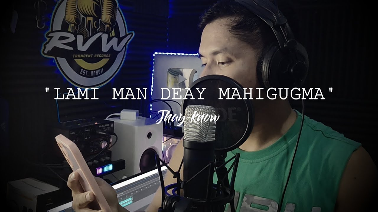 Jhay-know - LAMI MAN DEAY MAHIGUGMA (Lyric Video) RVW