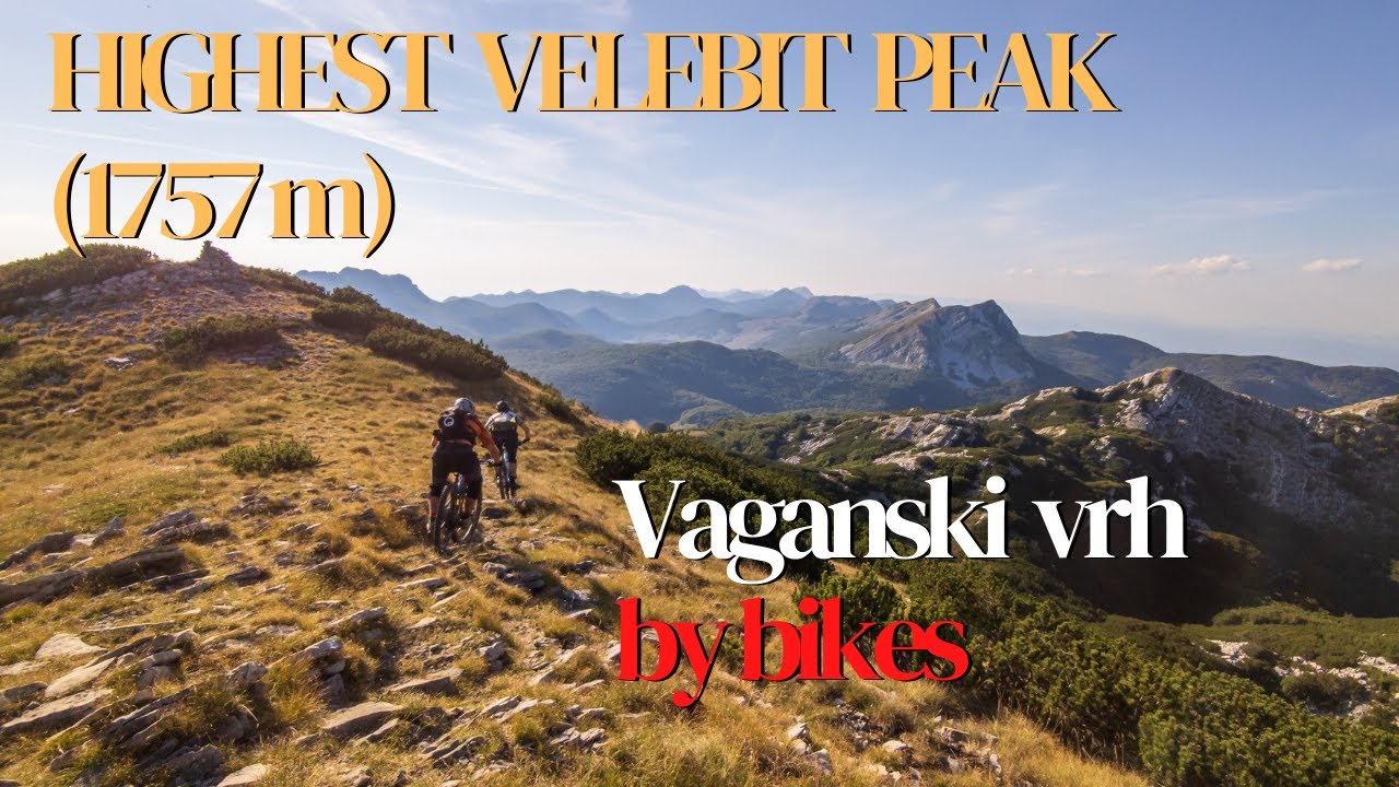 MTB Velebit: Vaganski vrh - Velebit expedition part 4