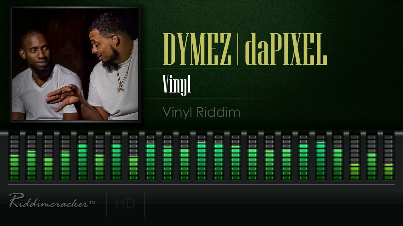 Dymez x daPixel - Vinyl (Vinyl Riddim) [2018 Soca] [HD]