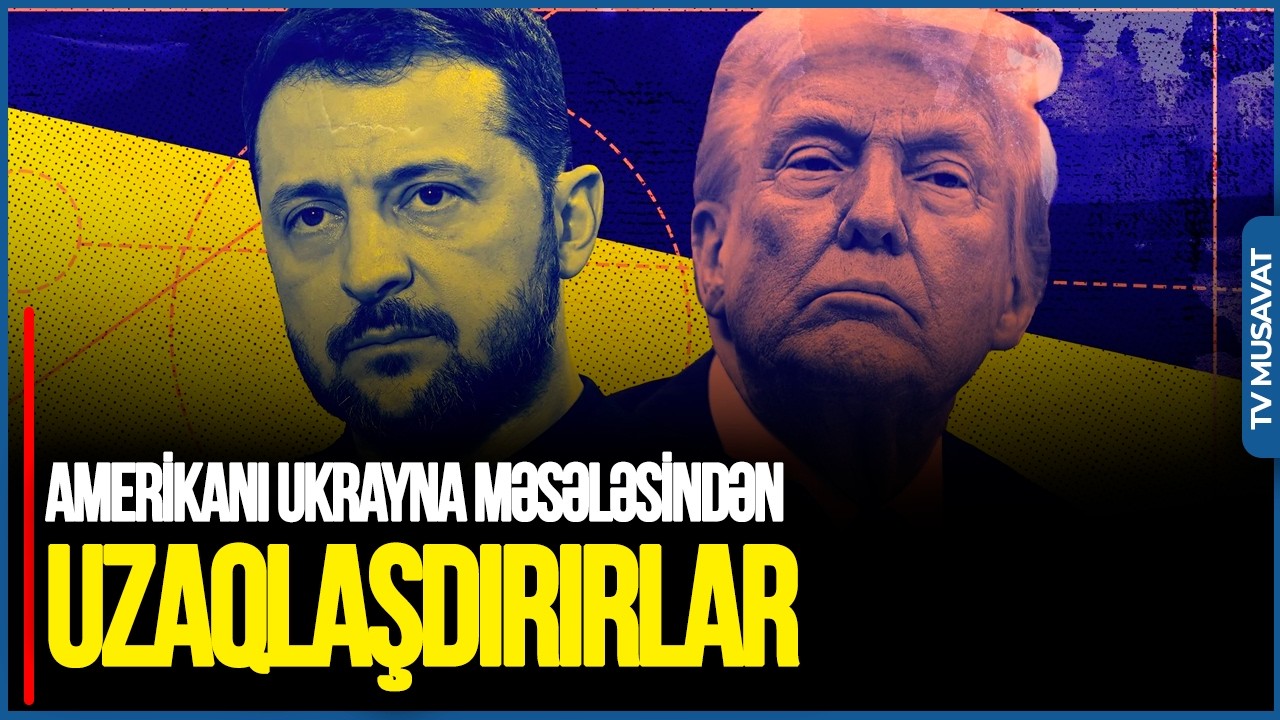 Amerikanı Ukrayna məsələsindən UZAQLAŞDIRIRLAR: Trampı buna MƏCBUR EDİRLƏR - Əli Mustafadan TƏHLİL
