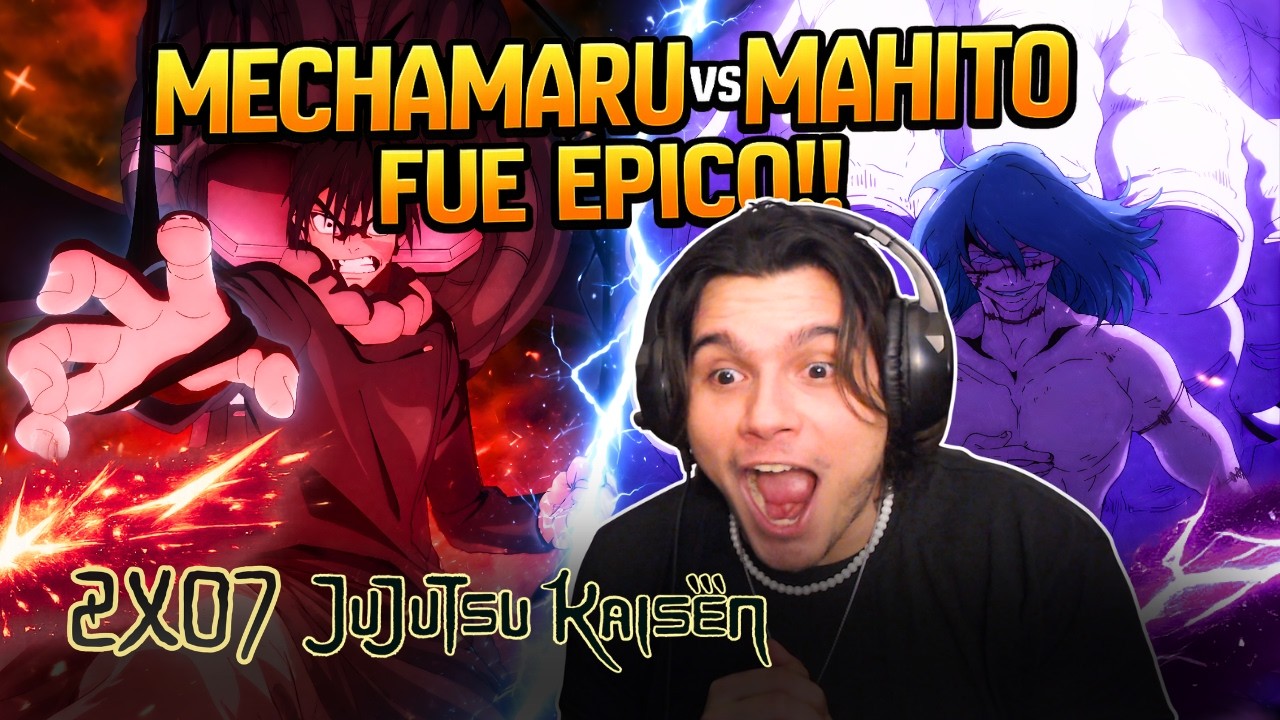 MECHAMARU VS MAHITO FUE EPICO!! REACCIONO A JUJUTSU KAISEN 2x07