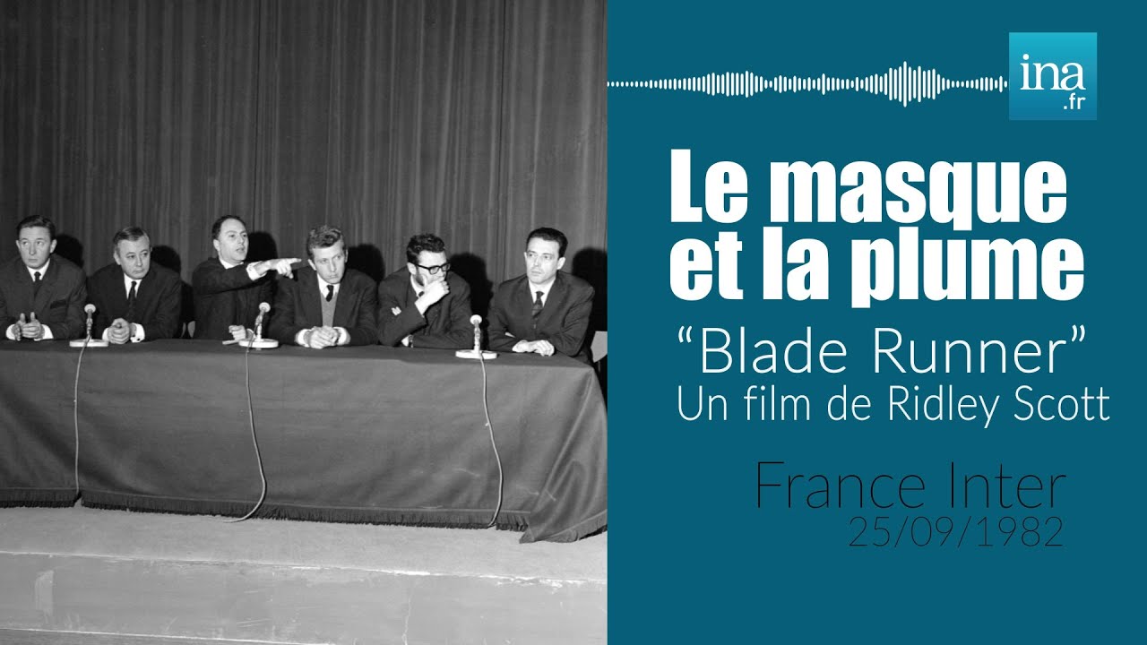 "Blade Runner" de Ridley Scott : La critique du Masque et la plume | Archive INA