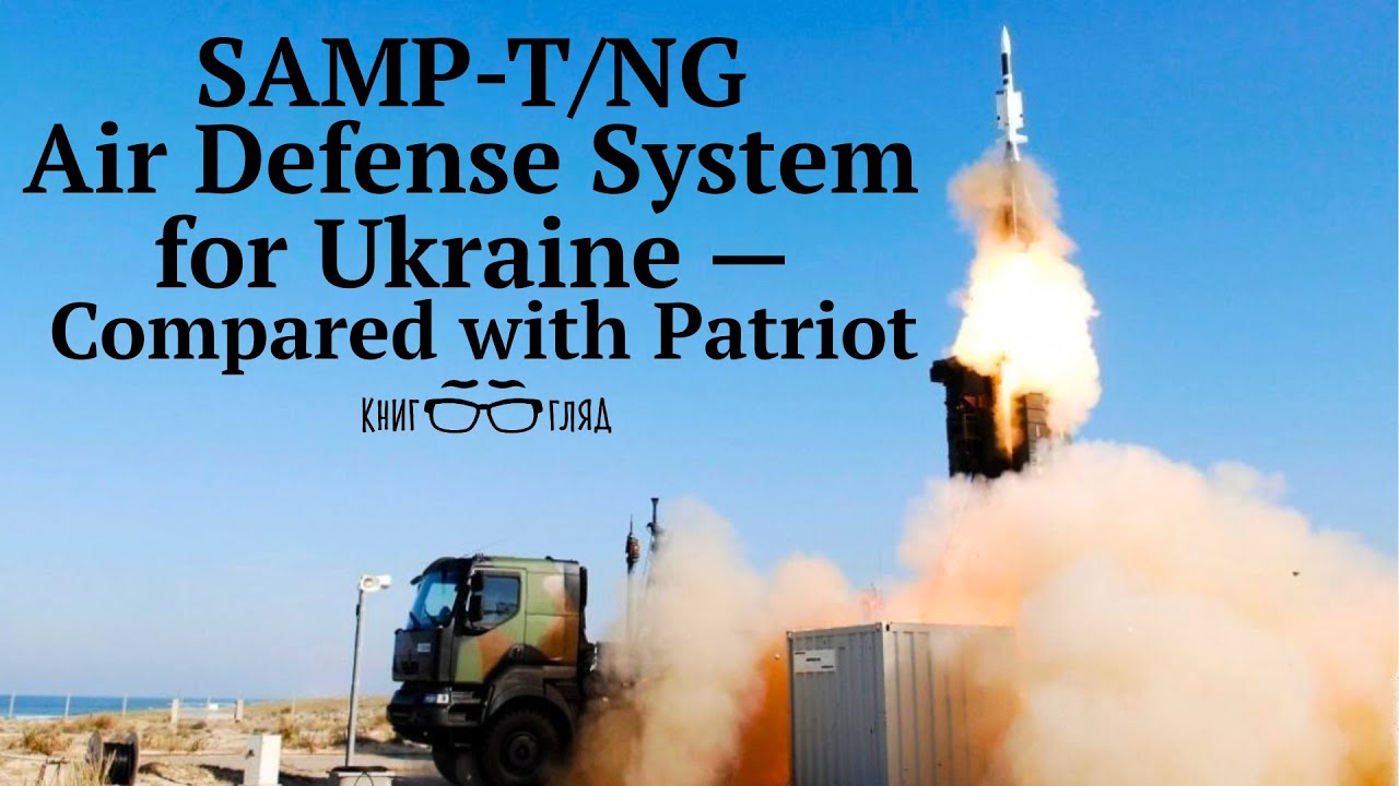 #SAMP_T/NG for Ukraine: Comparing Europe’s New Air Defense System with Patriot