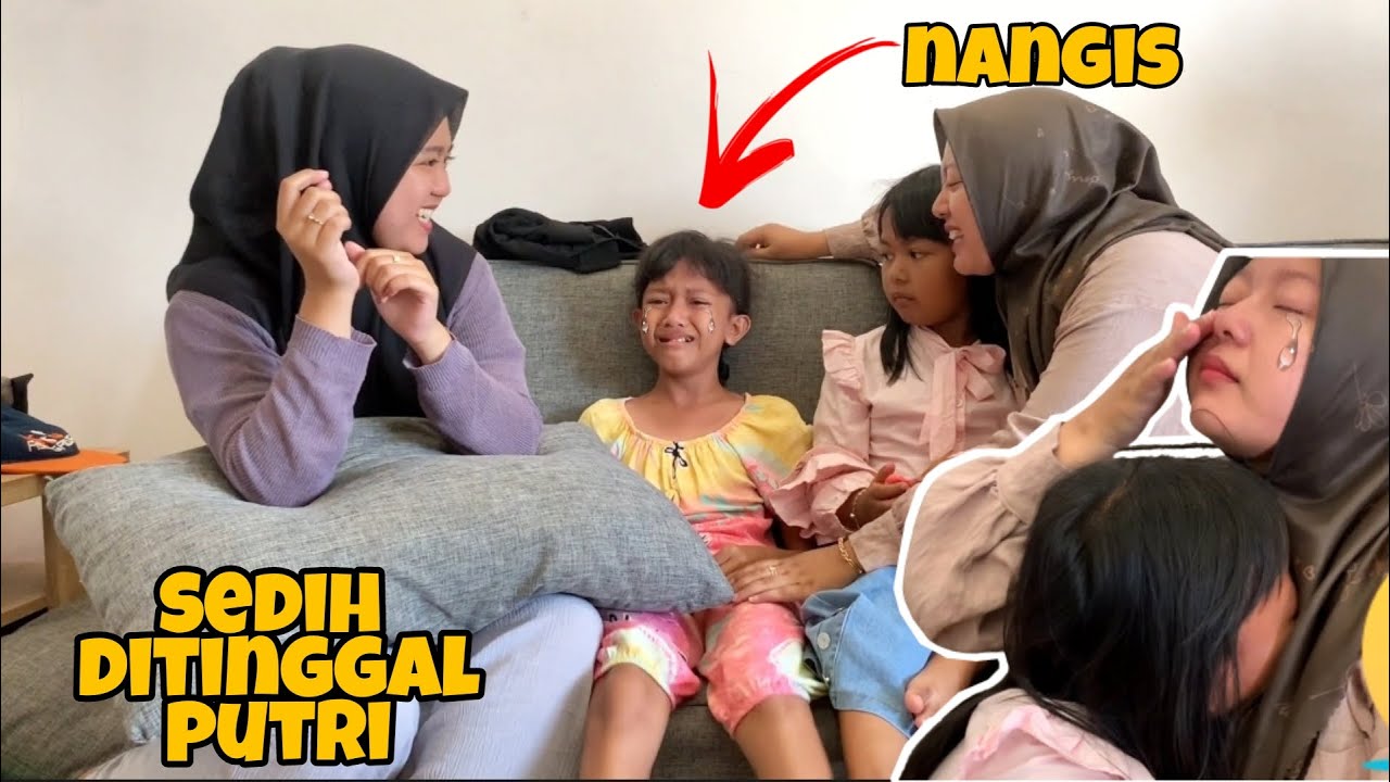 HARI TERAHIR BARENG PUTRI 😭😭 PUTRI NINGGALIN KITA