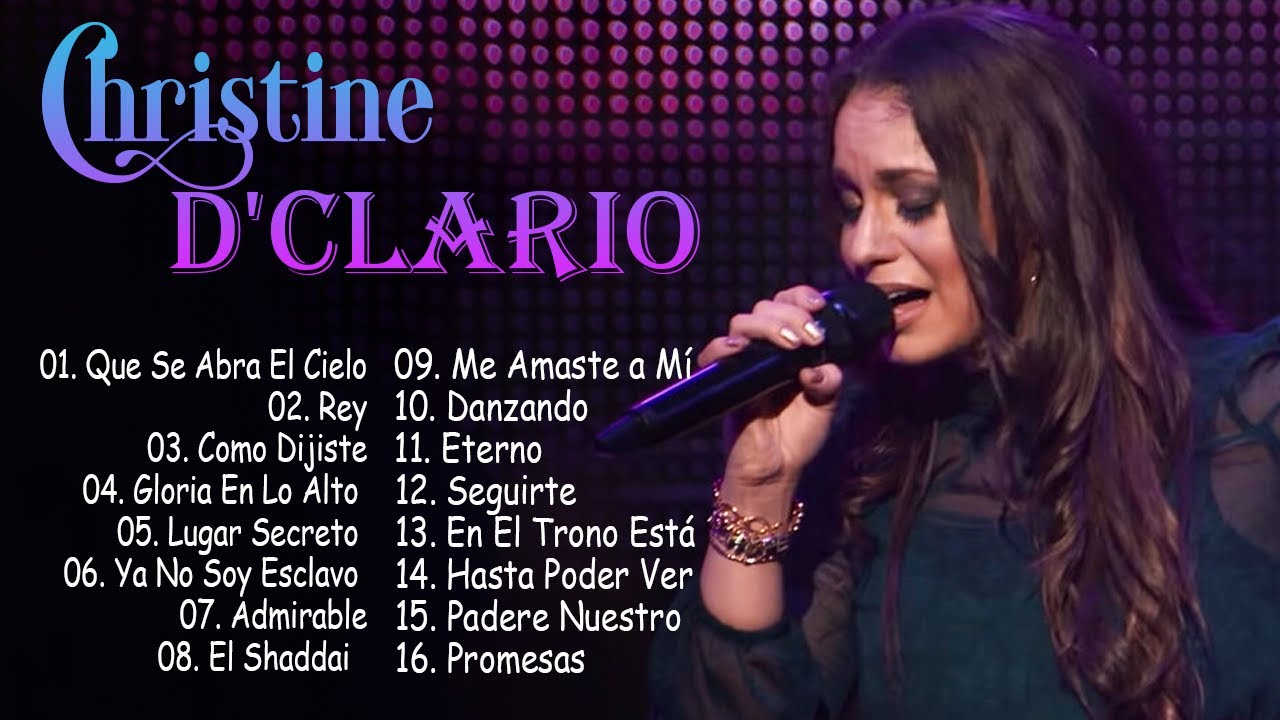 CHRISTINE D'CLARIO MEJORES &Eacute;XITOS - LA MEJOR MUSICA CRISTIANA 2022-2023