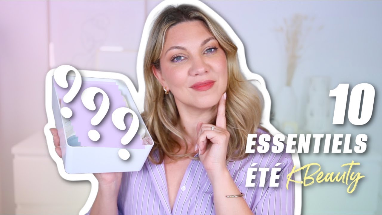 🔥 BONS & PAS CHERS : LES 10 MEILLEURS PRODUITS DE LA KBEAUTY POUR L'ÉTÉ ☀️