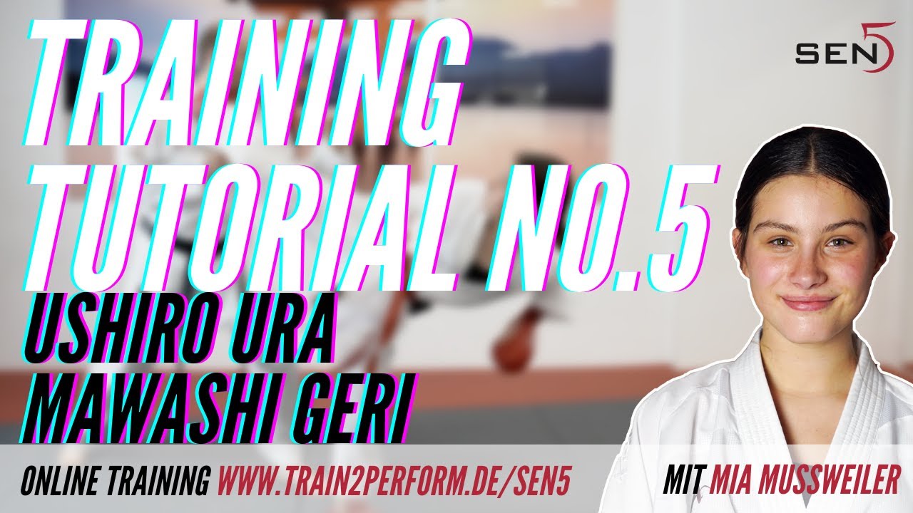 Sen5 Training Tutorial No.5- Ushiro Ura Mawashi mit Mia Mußweiler