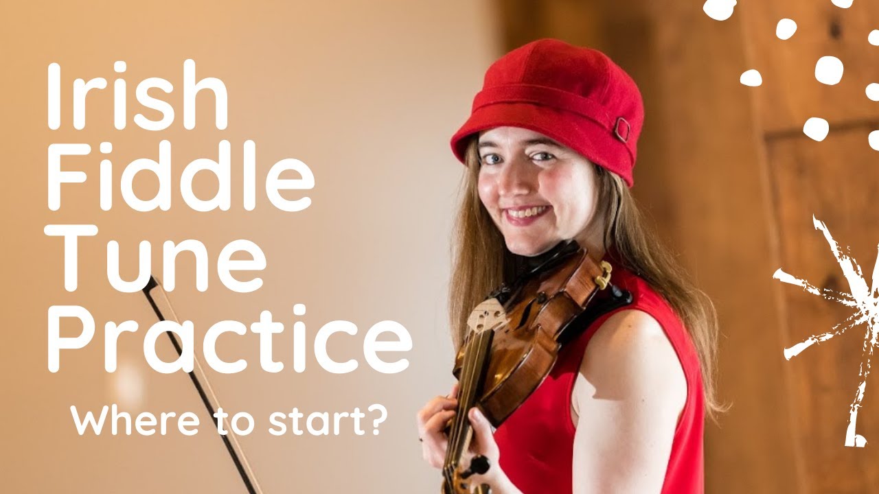 How to Practice Irish Fiddle Tunes