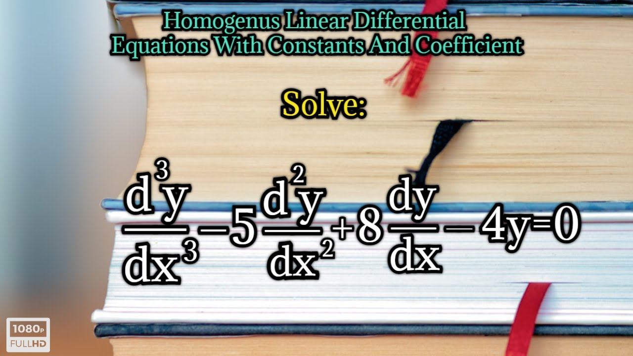 solve d^3y/dx^3-5d^2y/dx^2+8dy/dx-4y=0|homogeneous linear differential equation