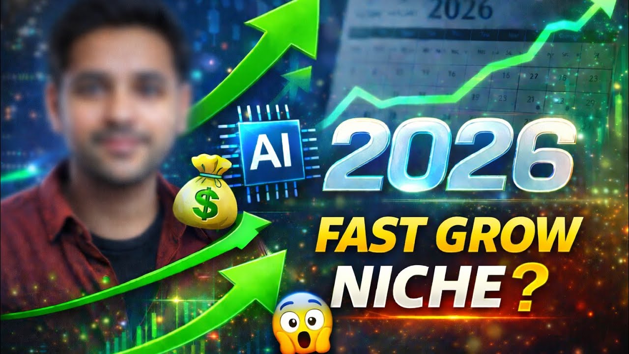 2026 में कौन-सा Niche सबसे तेज़ Grow करेगा? | Next Big Opportunity 🔥