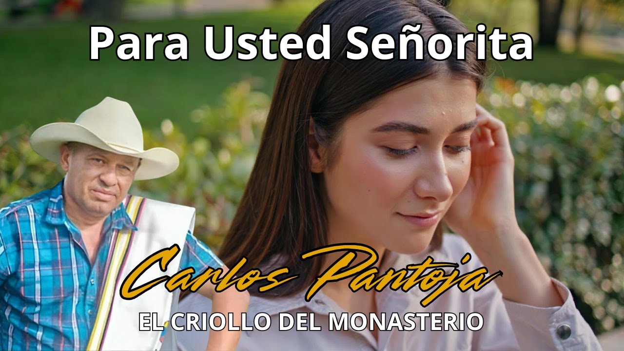 Para Usted Señorita - Carlos Pantoja 