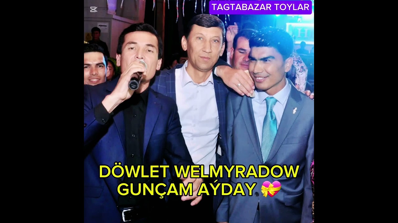 DOWLET WELMYRADOW  GUNCAM AYDAY #turkmenistan #tagtabazar ##youtube #türkiye