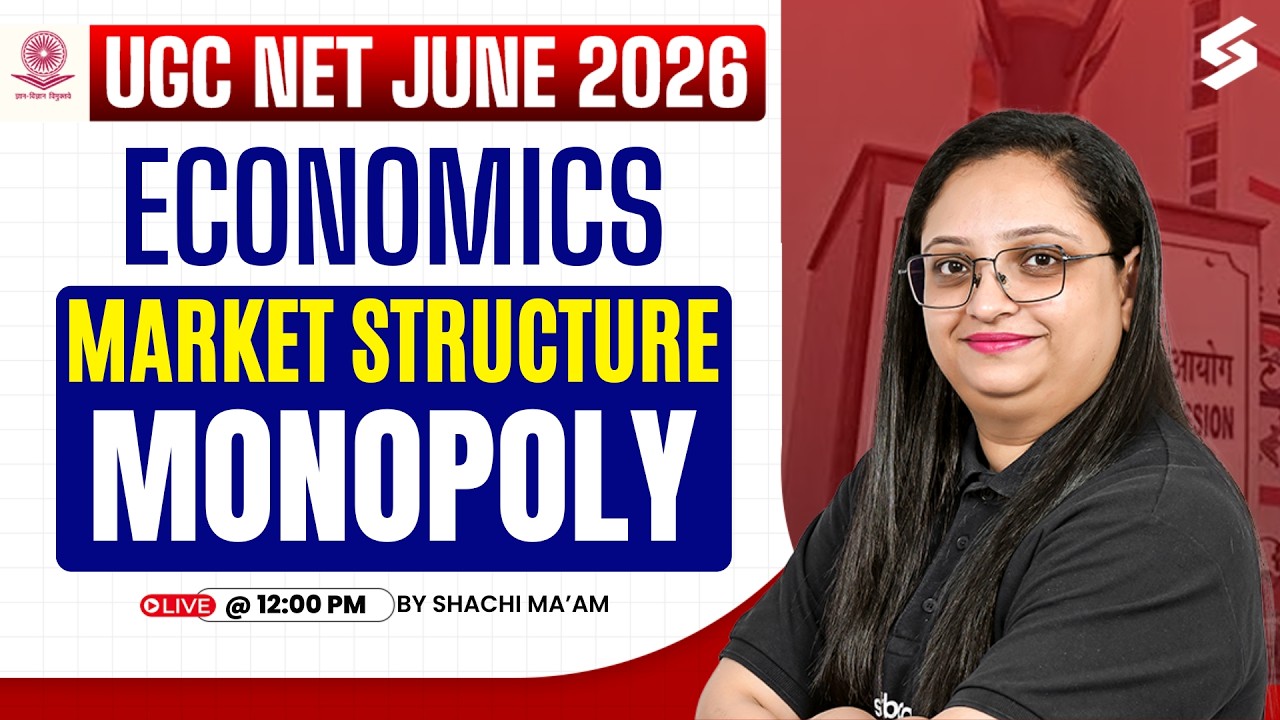 UGC NET June 2026 | UGC NET Economics Classes 2026 | Market Structure - Monopoly | By Shachi Mam