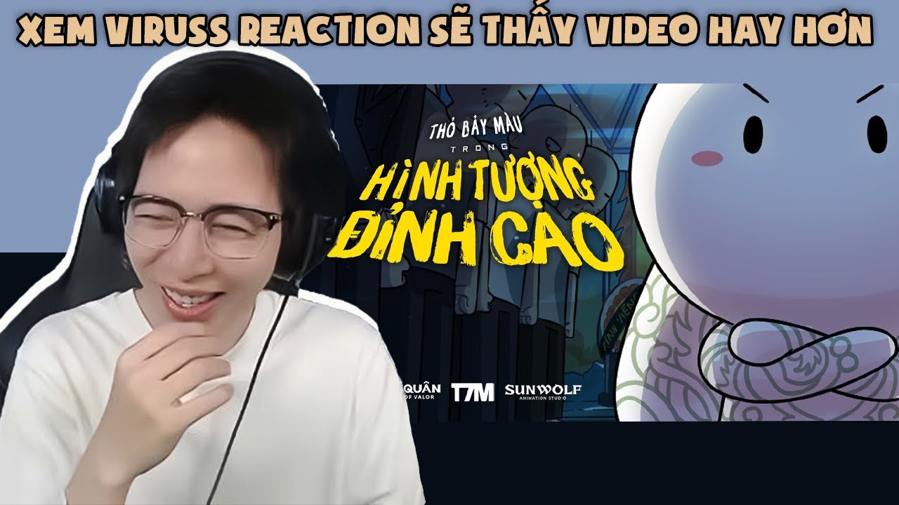 THỎ BẢY MÀU và HÌNH TƯỢNG ĐỈNH CAO | ViruSs Reaction