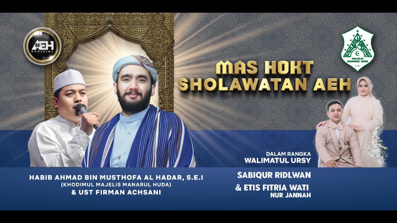 MAS HOKT SHOLAWATAN AEH BERSAMA HABIB AHMAD AL HADAR S.E.I & UST FIRMAN ACHSANI
