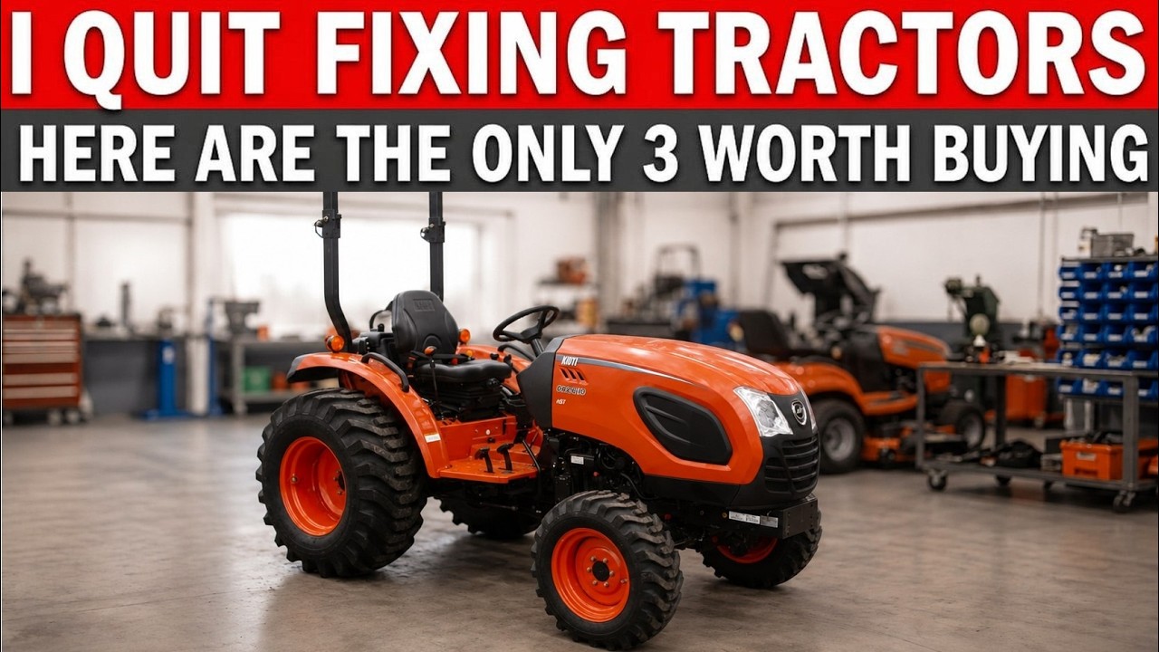 I Don't Fix Tractors. These Are the Only 3 I'd Buy.