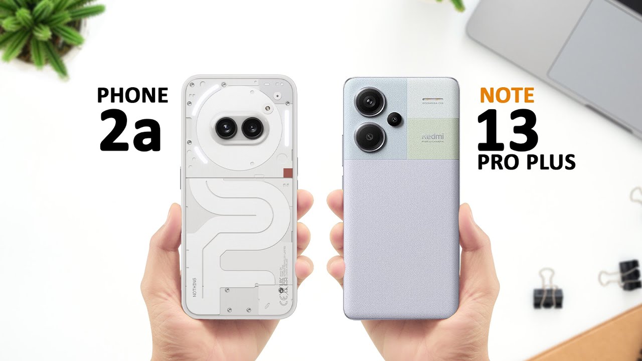 Nothing Phone 2a против Redmi Note 13 Pro Plus | Полное сравнение
