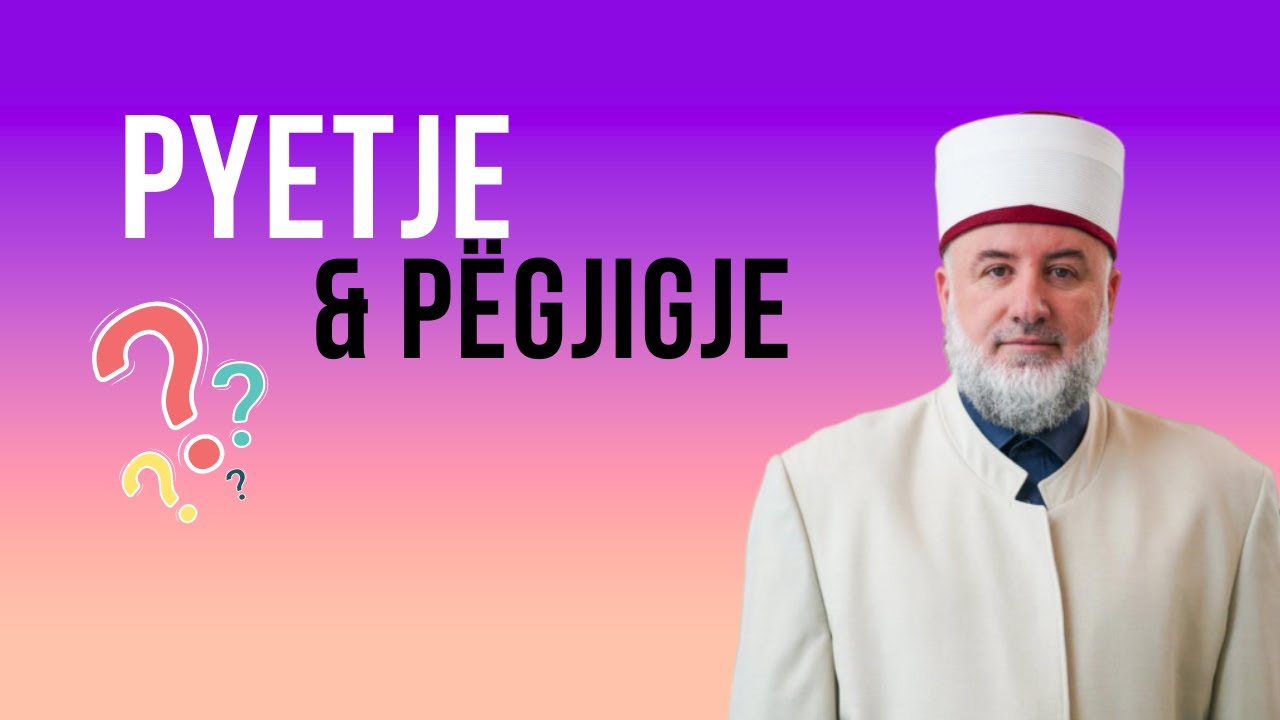 Pyetje Përgjigje me Hoxhë Fadil Musliuj (04 shkurt 2024)