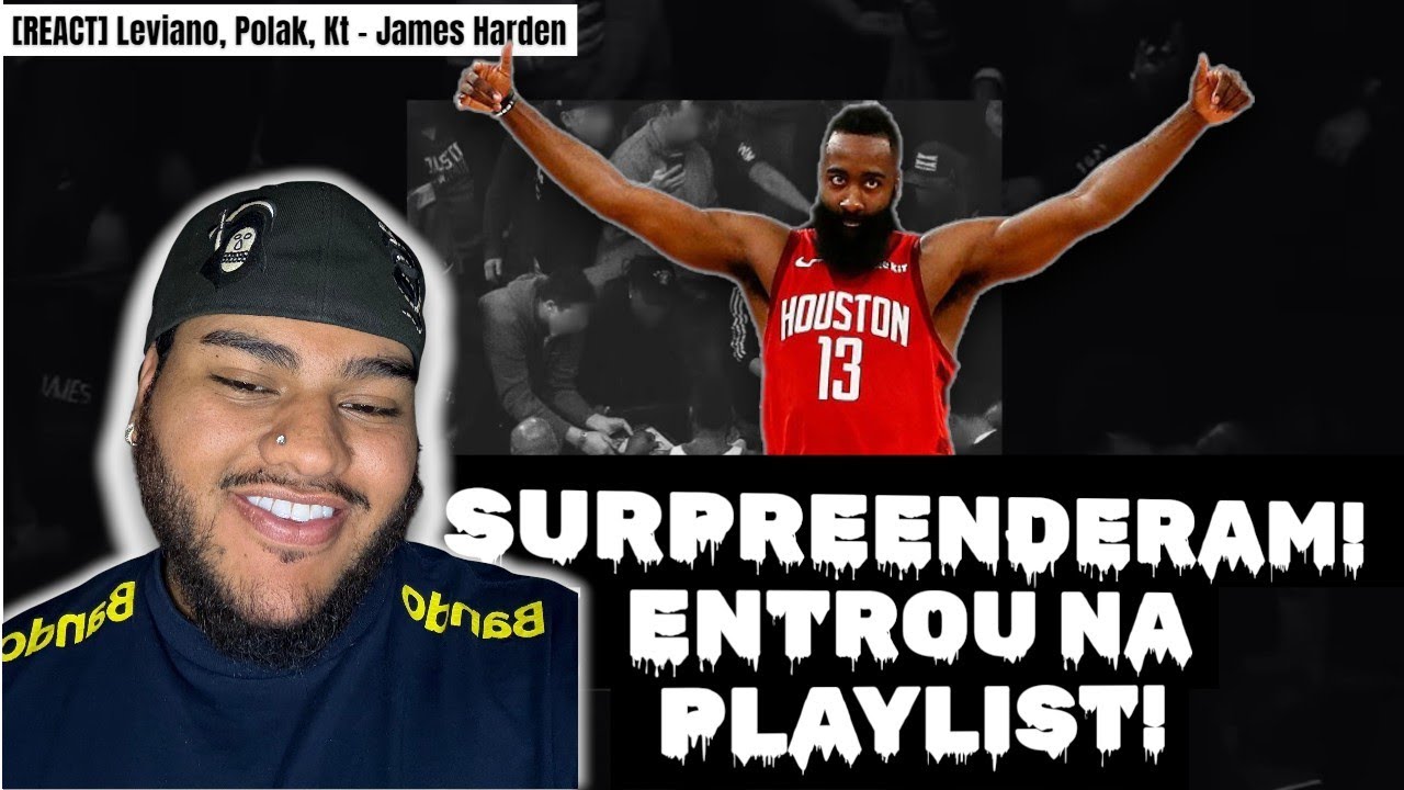 [REACT] Leviano, Polak, Kt - James Harden QUE SOM PESADO!!! MUITA LETRA!!!!