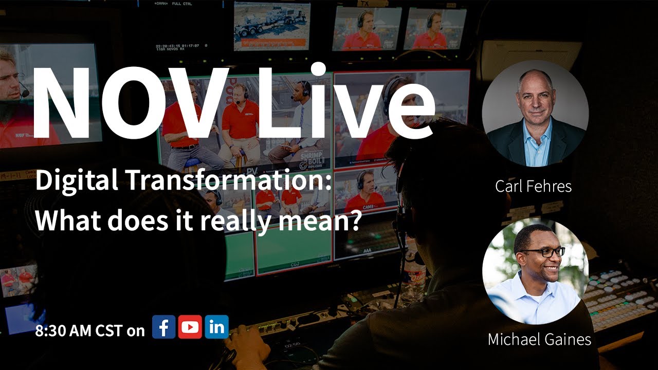NOV Live | Digital Transformation: What does it really mean? with Carl Fehres