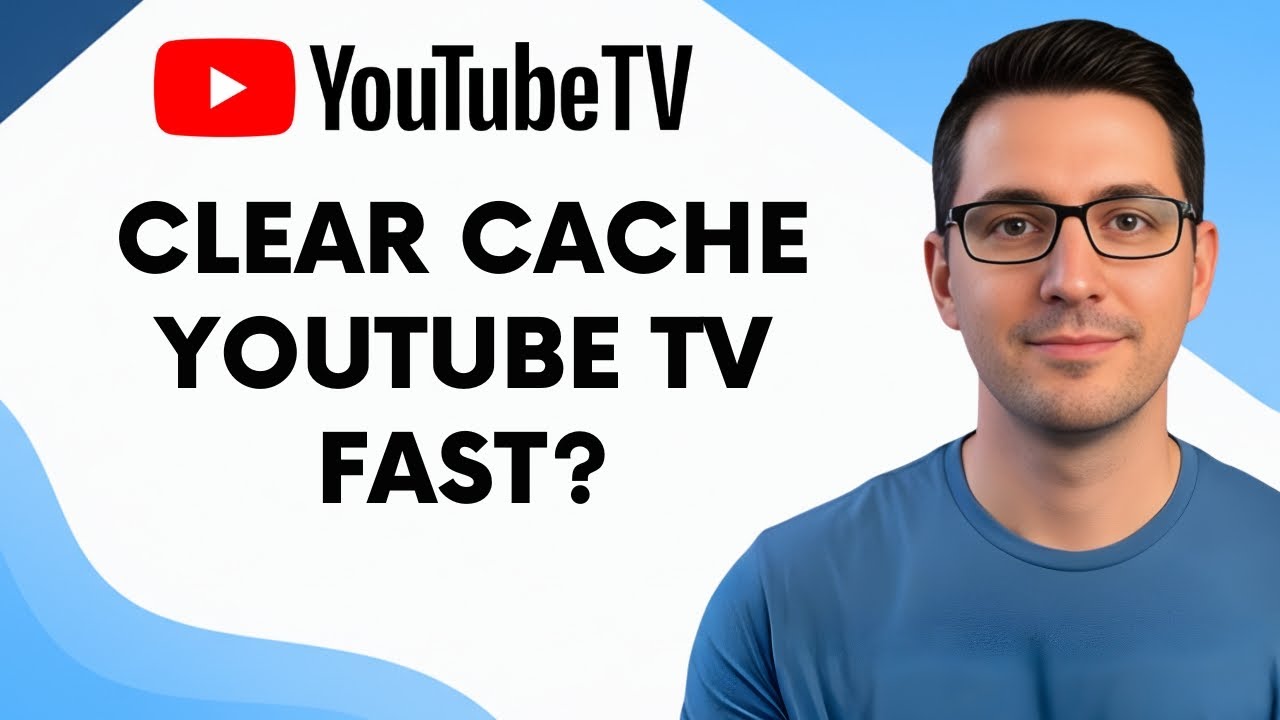 How to Clear Cache for YouTube TV