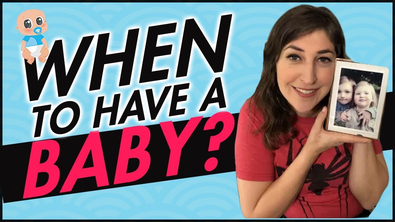 When Should You Have A Baby? || Mayim Bialik