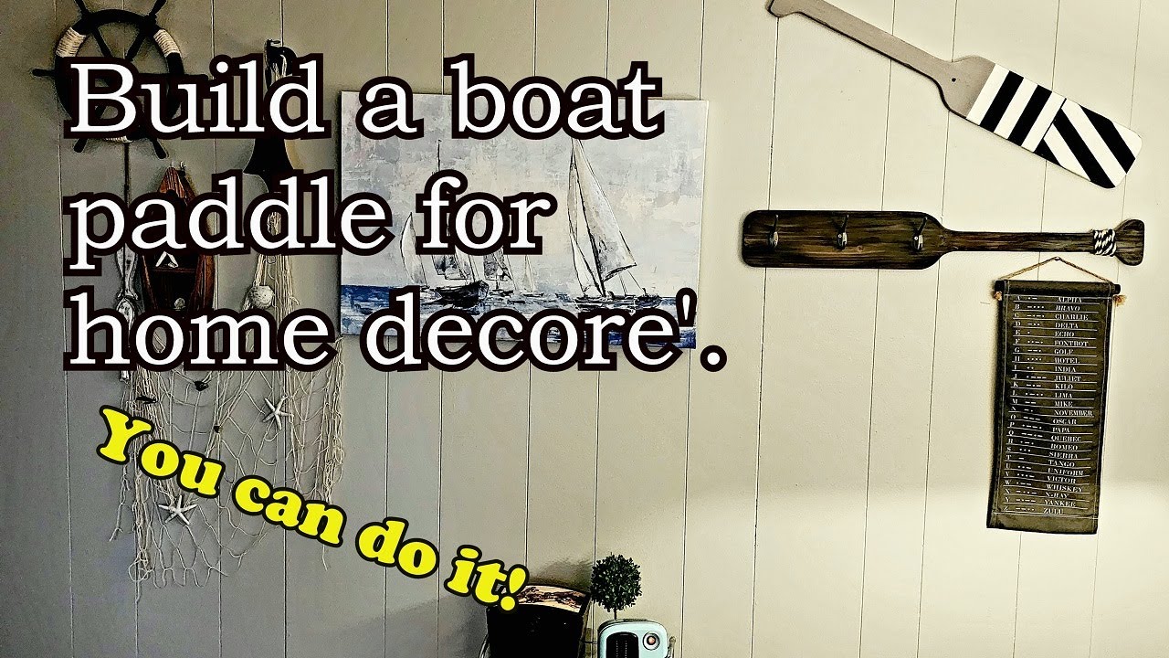 Build a boat paddle for home décor! You can do it! Easy step by step instructions with a pattern.