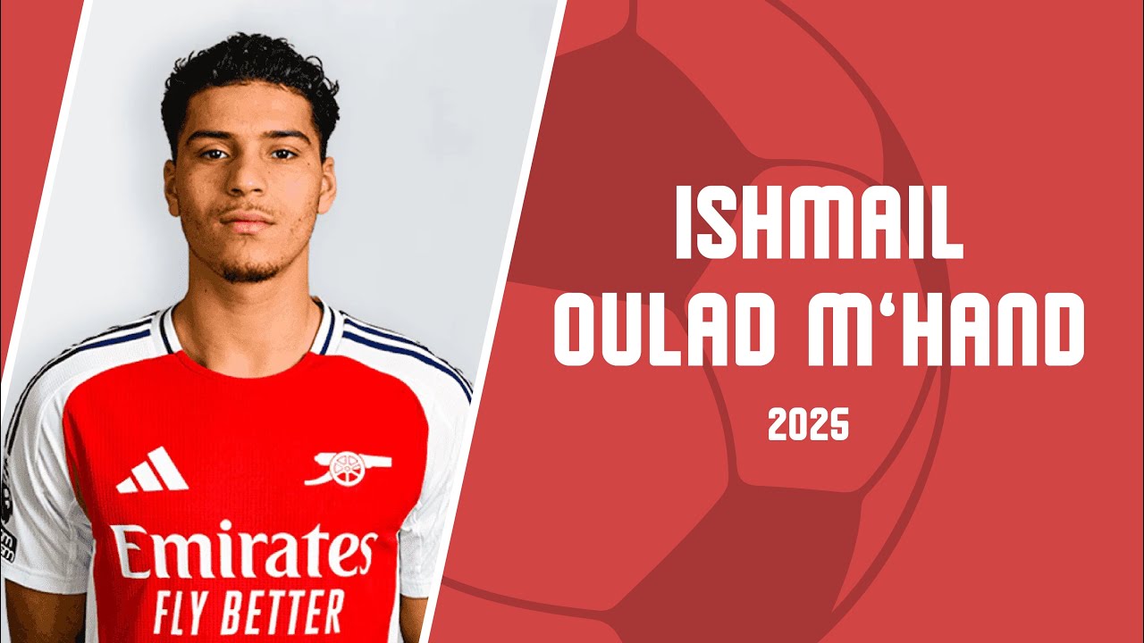 Ismail Oulad M'hand | Goals, Skills, Assists 2024 2025 | Arsenal