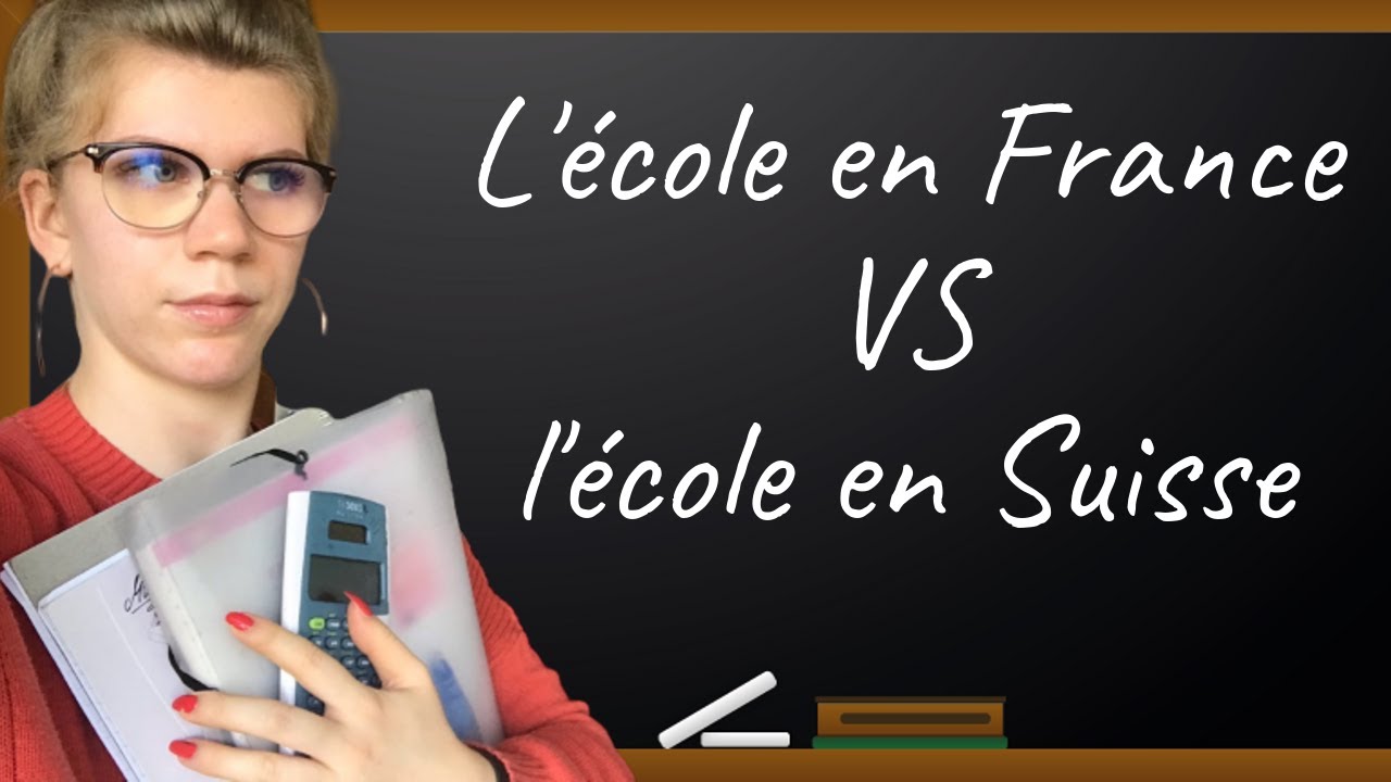 L'école en France VS en Suisse