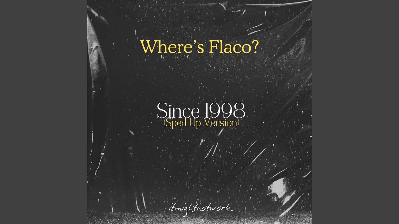 Since 1998 (Sped Up)