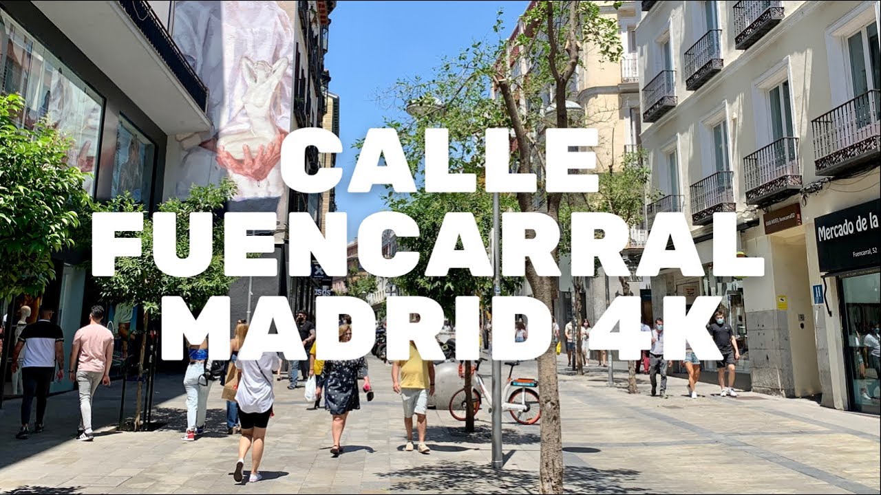 WALKING TOUR CALLE DE FUENCARRAL - MADRID 4K (NOVEMBER/2021)