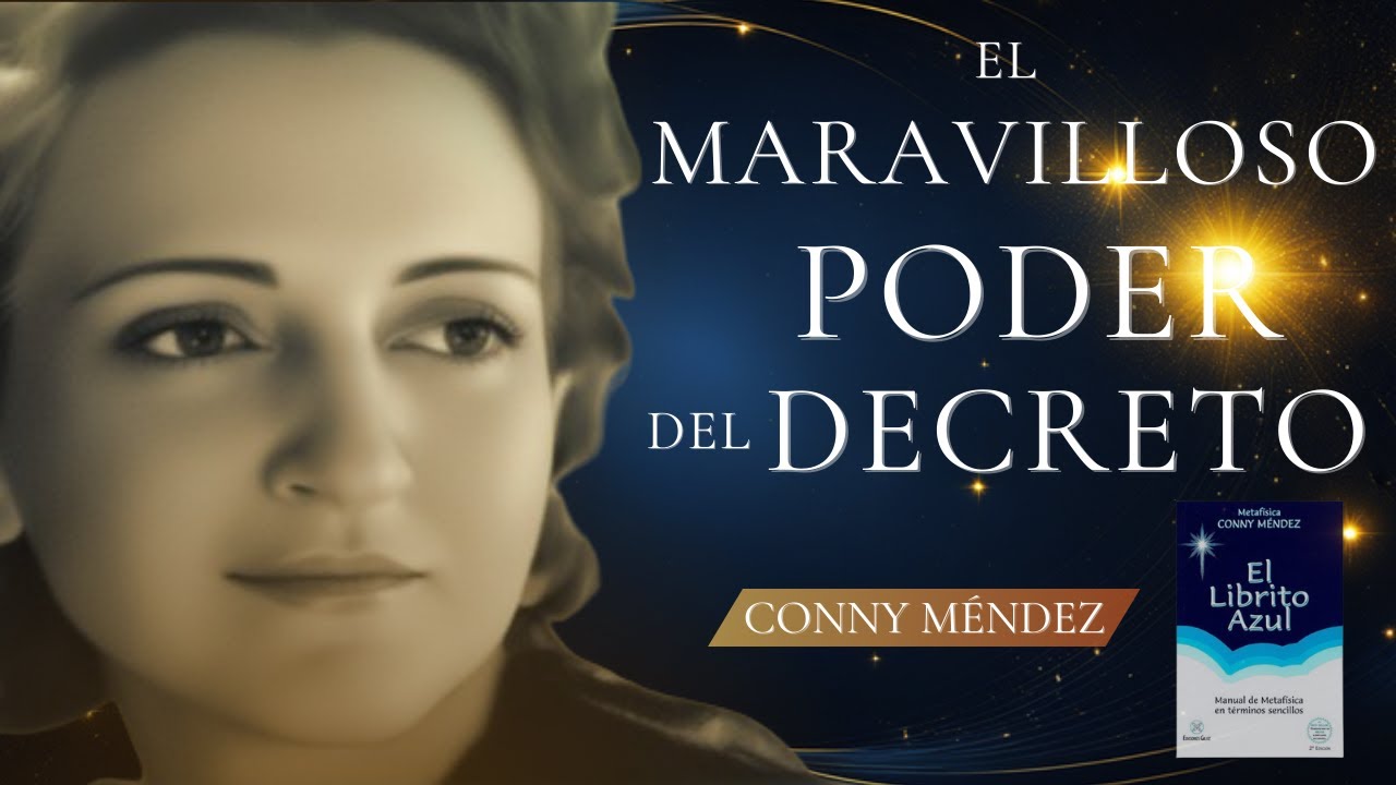 El PODER Del DECRETO 🌟 | El Librito Azul De Conny M&eacute;ndez