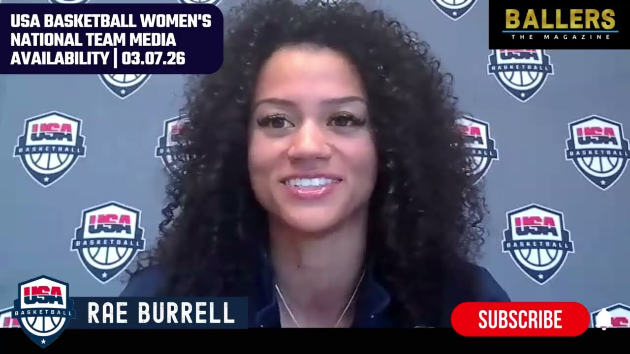 Rae Burrell: USA Basketball Women's National Team Media Availability | 03.07.26 Ballers Magazine