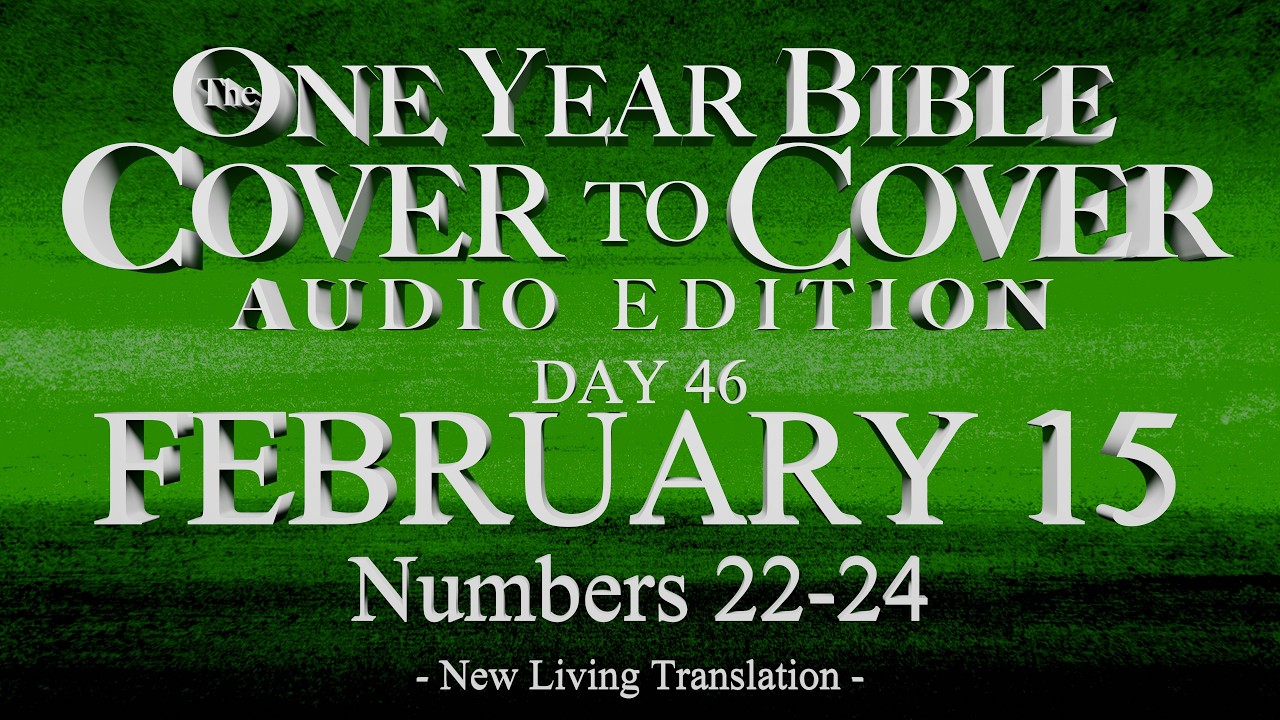 Day 46 | February 15 | Cover to Cover Bible Audio | Numbers 22-24