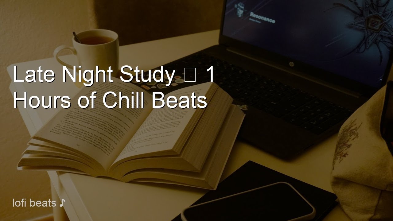 Late Night Study 🌙 1 Hours of Chill Beats