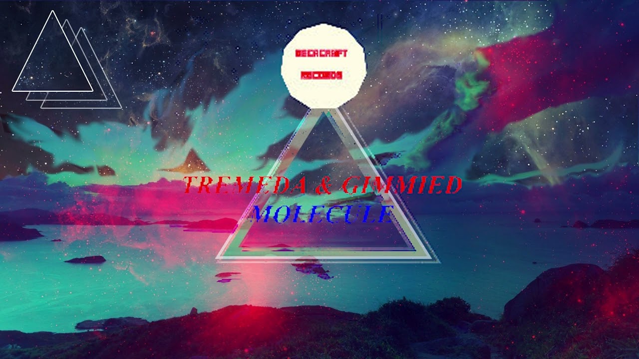 Tremeda & Gimmied - Molecule