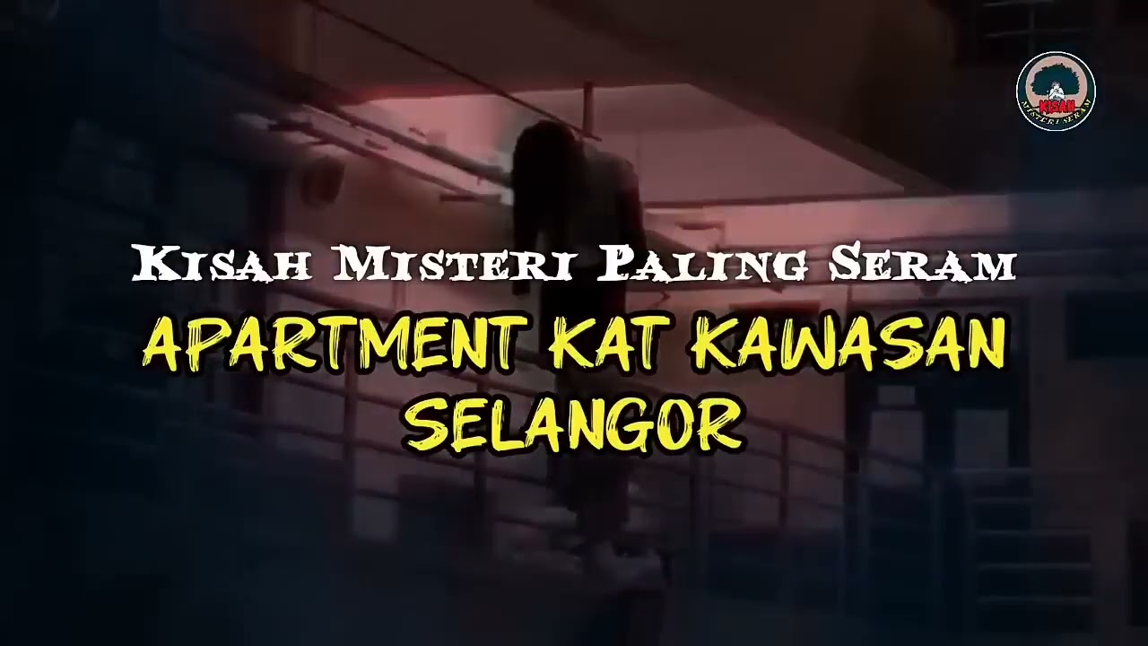 Cerita Misteri Seram | Kisah Misteri Paling Seram - Apartment Seram Kawasan Selangor #horror 