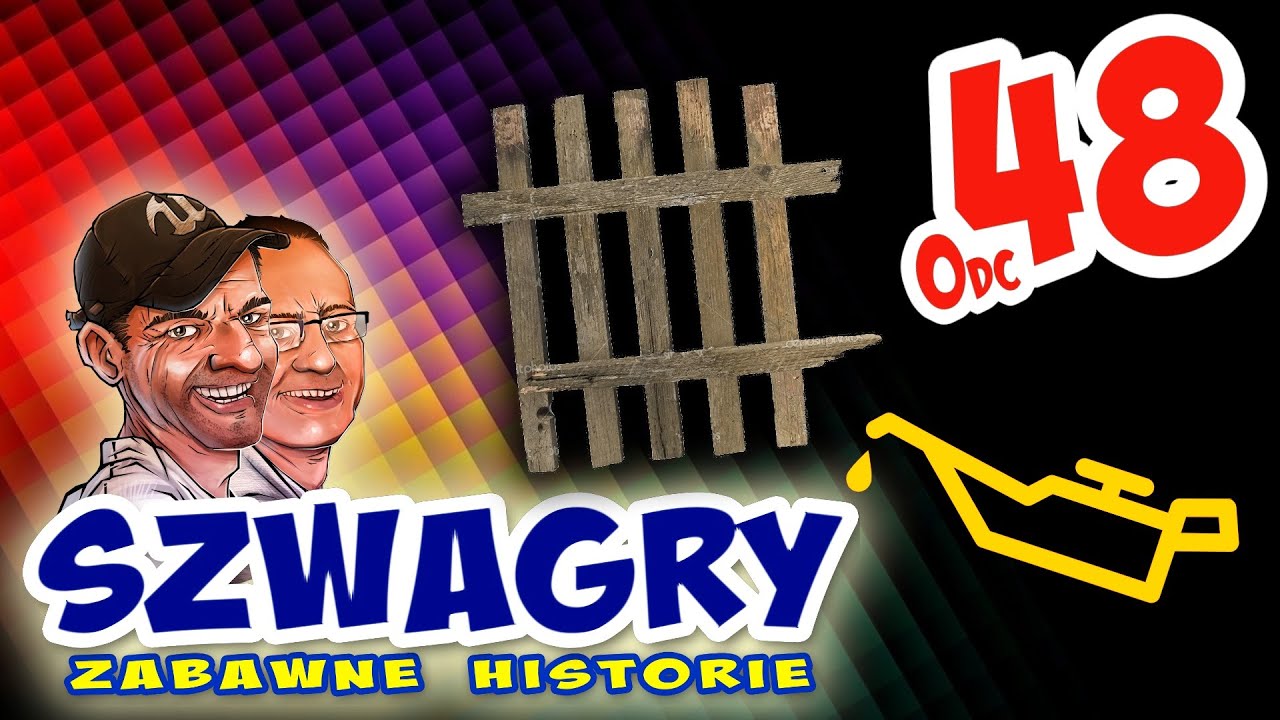 Szwagry 48 - Piszcząca furtka