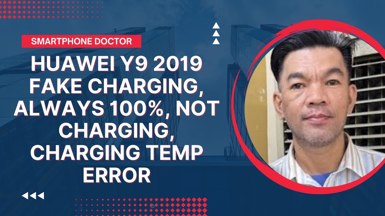 Huawei Y9 2019 Fake Charging, Not Charging Always 100% Temperature Error